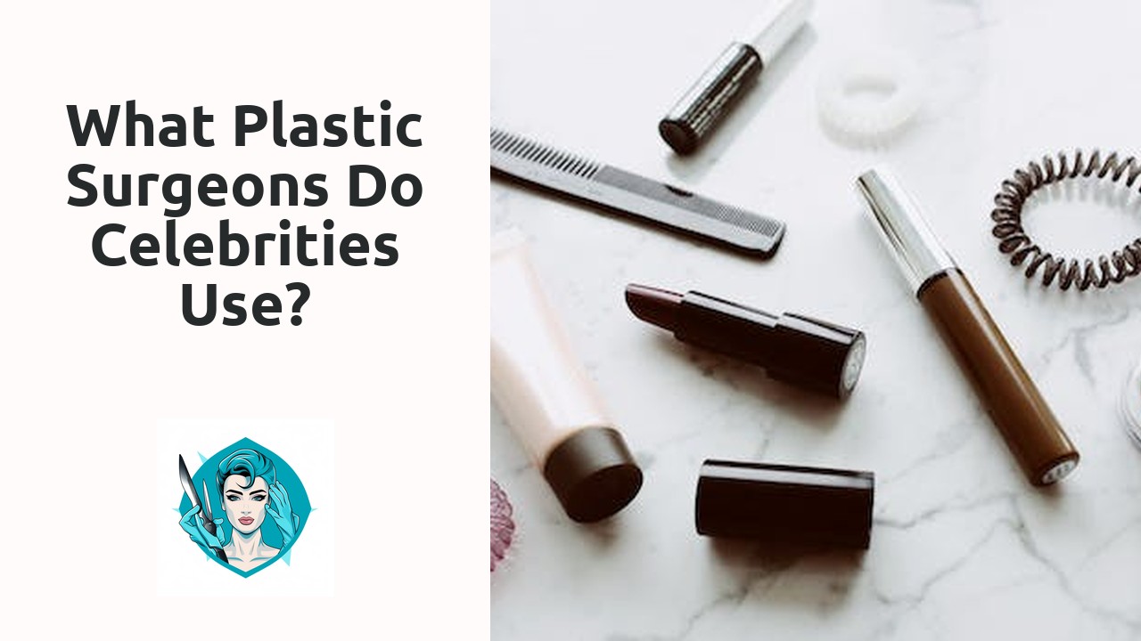 What plastic surgeons do celebrities use?