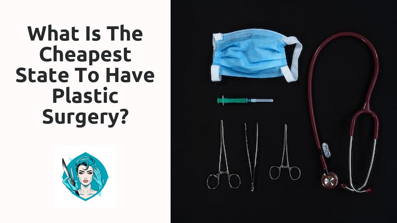 What is the cheapest state to have plastic surgery?