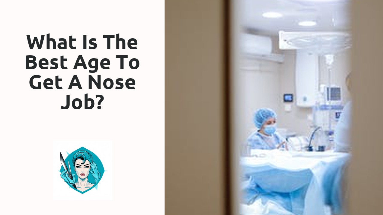 What is the best age to get a nose job?